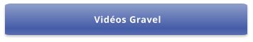Vidéos Gravel